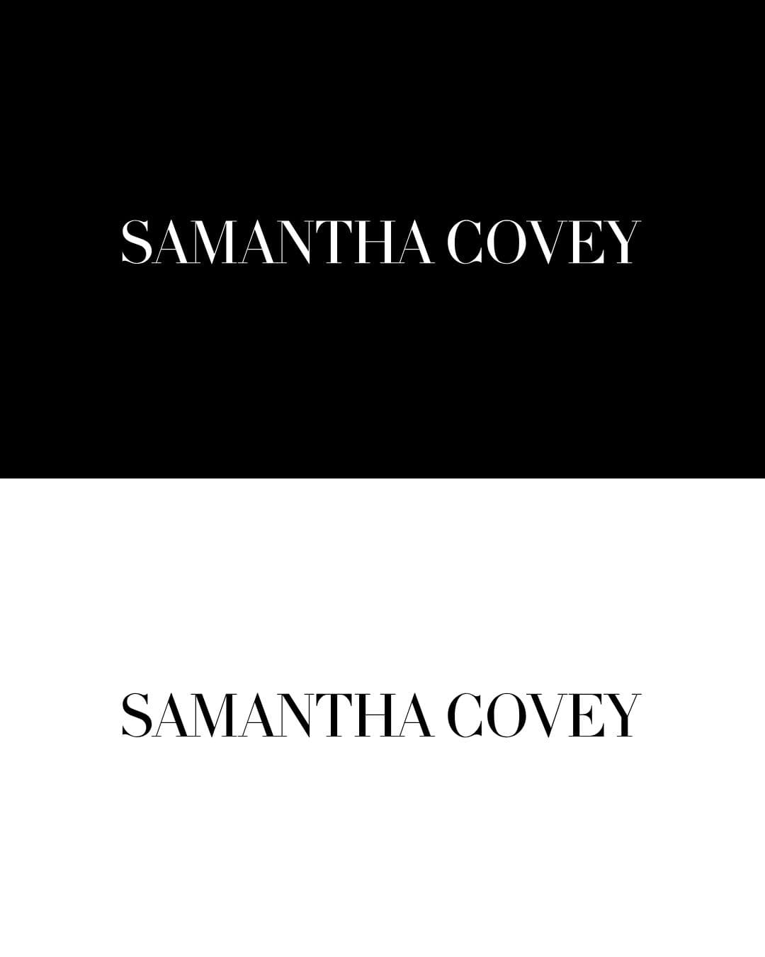 Samantha Covey wordmarks The Samantha Covey wordmark shown in white on black and black on white.